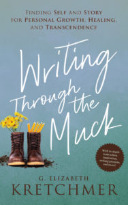 G. Elizabeth Kretchmer, author of Writing Through the Muck